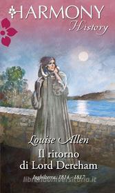 Ebook Il ritorno di Lord Dereham di Louise Allen edito da HarperCollins Italia