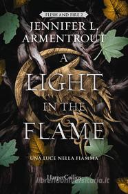 Ebook A Light in the Flame di Jennifer L. Armentrout edito da HaperCollins Italia