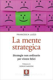 Ebook La La mente strategica di Francesca Luzzi edito da Lindau