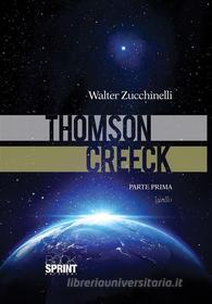 Ebook Thomson Creeck di Walter Zucchinelli edito da Booksprint