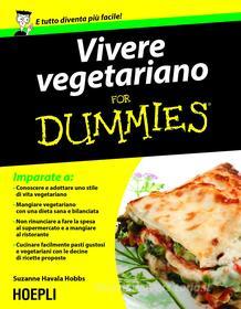 Ebook Vivere vegetariano For Dummies di Suzanne Havala Hobbs edito da Hoepli