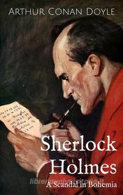 Ebook Sherlock Holmes: A Scandal in Bohemia di Arthur Conan Doyle edito da Paperless