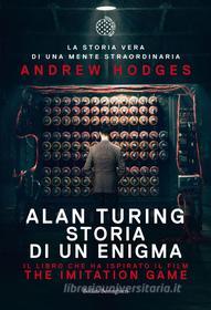 Ebook Alan Turing storia di un enigma di Andrew Hodges edito da Bollati Boringhieri