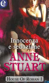 Ebook Innocenza e seduzione (eLit) di Anne Stuart edito da HarperCollins Italia