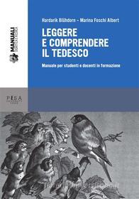 Ebook Leggere e comprendere il tedesco di Marina Foschi, Hardarik Blühdorn edito da Pisa University Press Srl