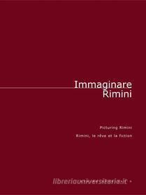 Ebook Immaginare Rimini di Loris Pellegrini edito da Guaraldi