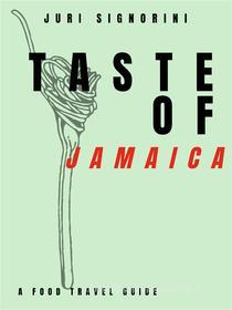 Ebook Taste of... Jamaica di Juri Signorini edito da Kitabu