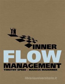 Ebook Inner Flow Management di Timothy Speed, Markus Maderner edito da Books on Demand