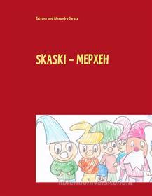 Ebook Skaski - Mepxeh di Tatyana Sarasa edito da Books on Demand
