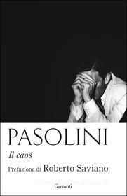 Ebook Il Caos di Pier Paolo Pasolini edito da Garzanti