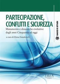 Ebook Partecipazione, conflitti e sicurezza di Elena Dundovich edito da Pisa University Press