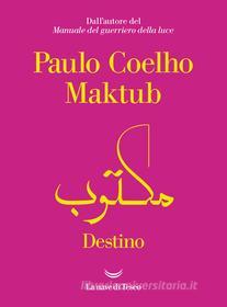 Ebook Maktub di Paulo Coelho edito da La nave di Teseo