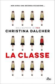 Ebook La classe di Christina Dalcher edito da Casa Editrice Nord
