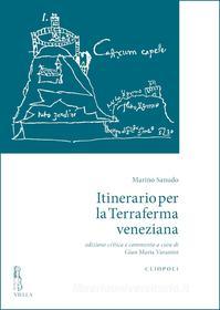 Ebook Itinerario per la Terraferma veneziana di Marino Sanudo edito da Viella Libreria Editrice