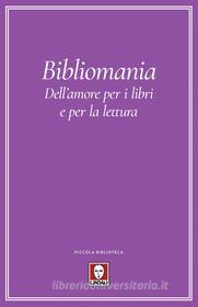 Ebook Bibliomania di AA. VV. edito da Lindau