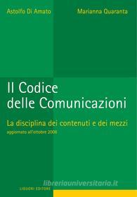 Ebook Il Codice delle Comunicazioni di Astolfo Di Amato, Marianna Quaranta edito da Liguori Editore
