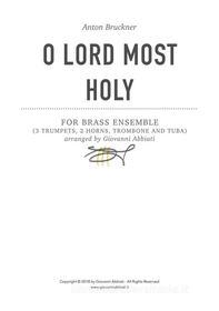 Ebook Anton Bruckner O Lord Most Holy for brass ensemble di Giovanni Abbiati edito da Giovanni Abbiati