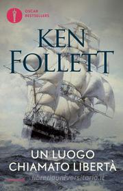 Ebook Un luogo chiamato libertà di Follett Ken edito da Mondadori