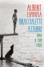 Ebook Braccialetti azzurri di Albert Espinosa edito da Salani Editore