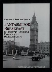 Ebook Fantasmi for Breakfast di Daniele Pirola, Samuele Pirola edito da Edizioni Cerchio della Luna