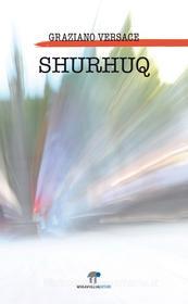 Ebook Shurhuq di Graziano Versace edito da Miraviglia Editore