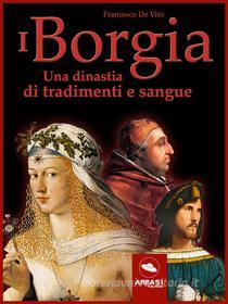 Ebook I Borgia di Francesco De Vito edito da Area51 Publishing