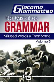 Ebook Misused Words and Then Some di Giacomo Giammatteo edito da Inferno Publishing Company