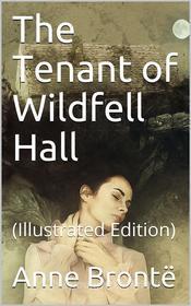 Ebook The Tenant of Wildfell Hall di Anne Brontë edito da iOnlineShopping.com