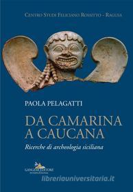 Ebook Da Camarina a Caucana di Paola Pelagatti edito da Gangemi editore