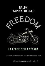 Ebook Freedom di Ralph "Sonny" Barger edito da Edizioni Theoria
