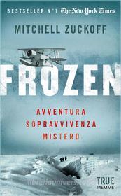 Ebook Frozen di Zuckoff Mitchell edito da Piemme