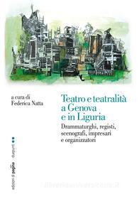 Ebook Teatro e teatralità a Genova e in Liguria edito da Edizioni di Pagina