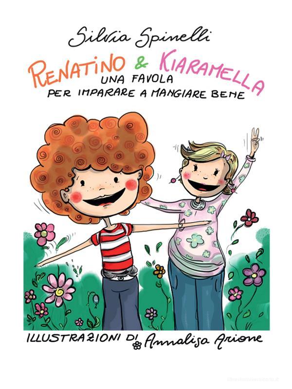 Ebook Renatino & Kiaramella di Silvia Spinelli edito da Youcanprint