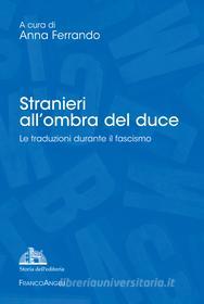 Ebook Stranieri all'ombra del duce di AA. VV. edito da Franco Angeli Edizioni