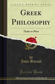 Ebook Greek Philosophy di John Burnet edito da Forgotten Books