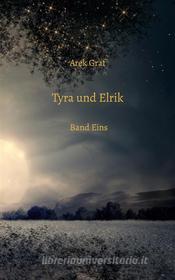 Ebook Tyra und Elrik di Arek Graf edito da Books on Demand