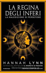 Ebook La regina degli inferi di Hannah Lynn edito da Newton Compton Editori