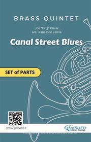 Ebook Brass Quintet / Ensemble "Canal Street Blues" set of parts di Joe"King"Oliver, Brass Series Glissato edito da Glissato Edizioni Musicali