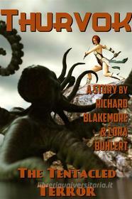 Ebook The Tentacled Terror di Cora Buhlert, Richard Blakemore edito da Cora Buhlert