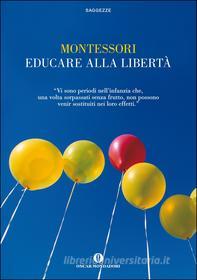 Ebook Educare alla libertà di Montessori Maria edito da Mondadori