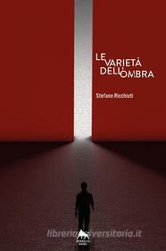 Ebook Le varietà dell'ombra di Stefano Ricchiuti edito da Herkules Books