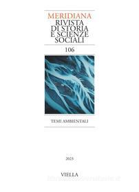 Ebook Meridiana. 106. Temi ambientali di Autori Vari edito da Viella Libreria Editrice
