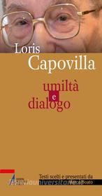 Ebook Umiltà e dialogo di Loris Capovilla edito da Edizioni Messaggero Padova