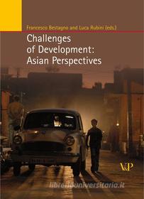 Ebook Challenges of Development: Asian Perspectives di Bestagno Francesco, Rubini Luca edito da Vita e Pensiero