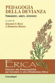 Ebook Pedagogia della devianza. Fondamenti, ambiti, interventi di AA. VV. edito da Franco Angeli Edizioni