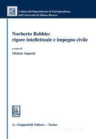 Ebook Norberto Bobbio: rigore intellettuale e impegno civile di AA.VV. edito da Giappichelli Editore