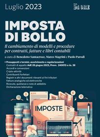 Ebook Imposta di bollo 2023 di Benedetto Santacroce, Marco Magrini, Paolo Parodi edito da IlSole24Ore Professional