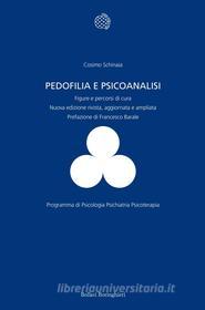 Ebook Pedofilia e psicoanalisi di Cosimo Schinaia edito da Bollati Boringhieri