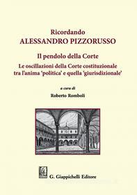 Ebook Ricordando Alessandro Pizzorusso. Il pendolo della Corte di AA.VV. edito da Giappichelli Editore