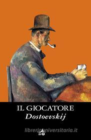 Ebook Il giocatore di Dostoevskij Fëdor edito da Giunti